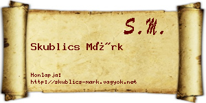 Skublics Márk névjegykártya